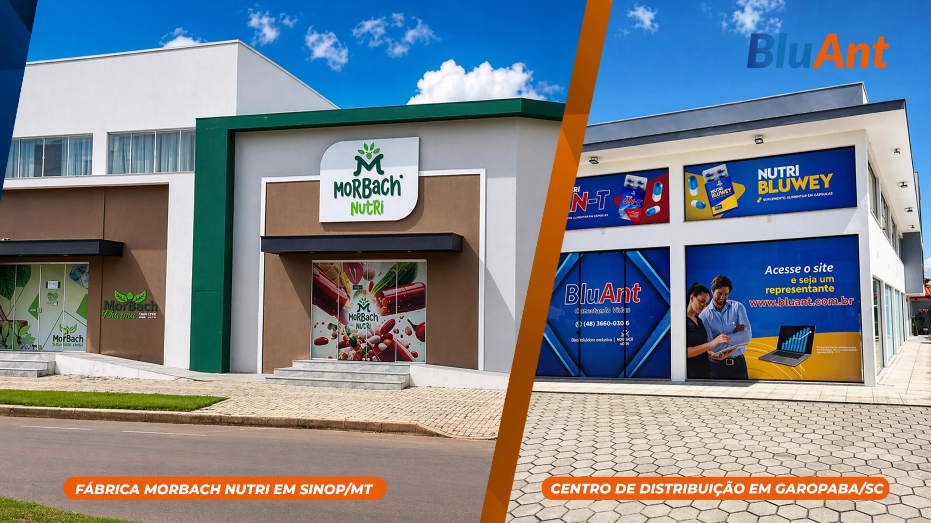 Fábrica Morbach Nutri em Sinop/MT e Centro de Distribuição BluAnt em Garopaba/SC